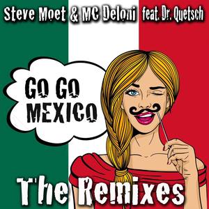 Go Go Mexico (The Remixes)