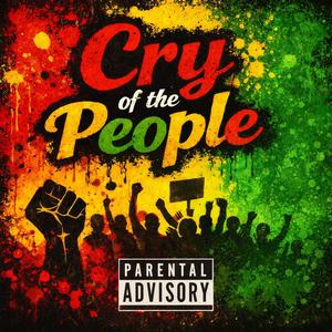 Cry Of The People (Explicit)
