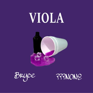 VIOLA (feat. bryce) [Explicit]