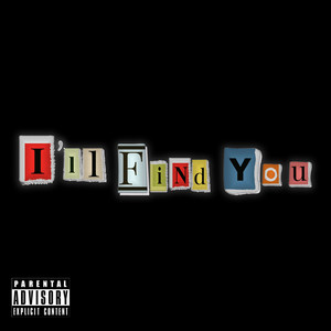 I'll Find You (Explicit)