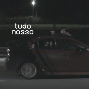 Tudo Nosso (Explicit)