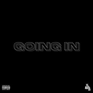 Going In (feat. Vouchlife Dice & Lang Lo) [Explicit]