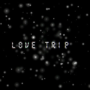 Love Trip (Explicit)