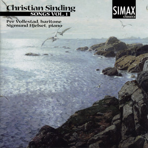 Christian Sinding: Songs, Vol 1