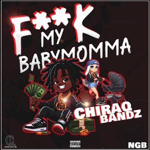 Bow bow bow (f my baby mama) [Explicit]