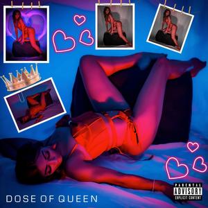 Dose of Queen (Explicit)