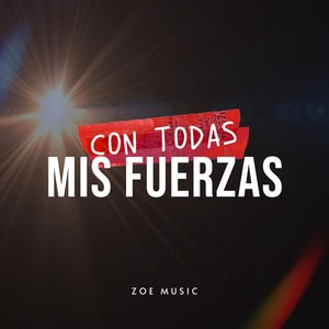 Con Todas Mis Fuerzas