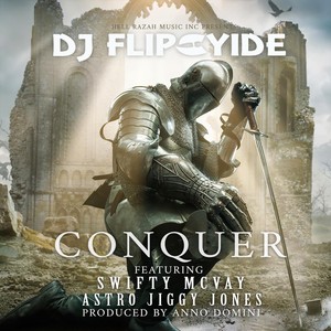 Conquer(feat. Swifty McVay & Astro Jiggy Jones) (Explicit)