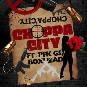 Choppa City (feat. PFK G5 & BoxHead) [Explicit]