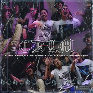 CDLM (feat. Klona, Karde, Ink tombe, Vylle, Diaz & Bacci) [Explicit]