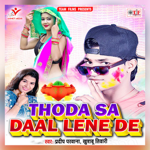 Thoda Sa Daal Lene De