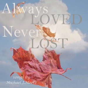 Always Loved Never Lost