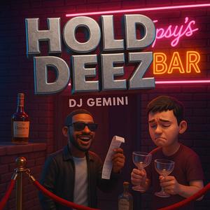 Hold Deez (Explicit)