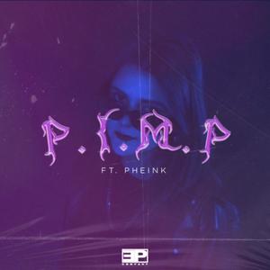 P.I.M.P. (feat. Pheink) [Explicit]