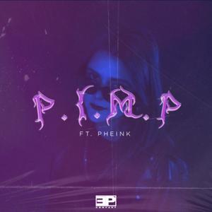 P.I.M.P. (feat. Pheink) (Explicit)
