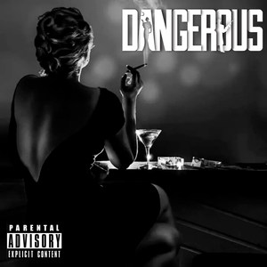 Dangerous (Explicit)