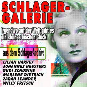 SCHLAGER GALERIE aus dem Schlagerarchiv (Irgendwo auf der Welt gibt es ein kleines bischen Glück)