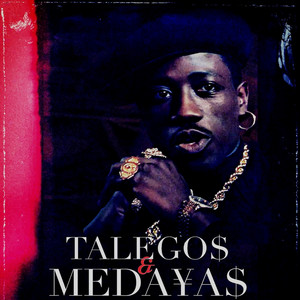 Talegos & Medayas (Explicit)