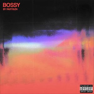 Bossy (Explicit)