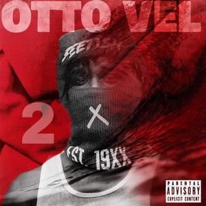 Otto Vel 2 (OV2) [Explicit]