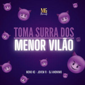 TOMA SURRA DOS MENOR VILÃO (Explicit)