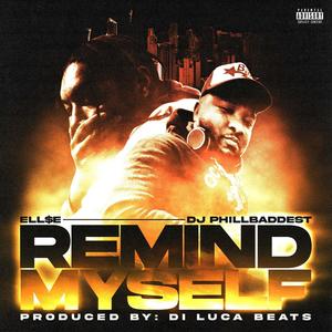 Remind Myself (feat. ELLSE) [Explicit]