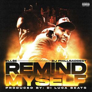 Remind Myself (feat. ELLSE) (Explicit)
