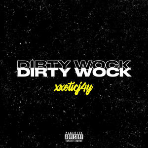 Dirty Wock (Explicit)