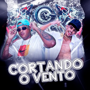 CORTANDO VENTO (Explicit)