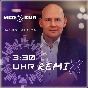Nachts um halb 4 (3:30 Uhr Remix)