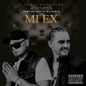 Mi Ex (feat. Wilson D) [Edition Deluxe]