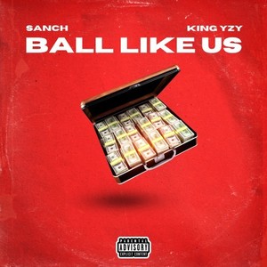 Ball Like Us (Explicit)