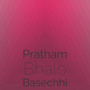 Pratham Bhalo Basechhi