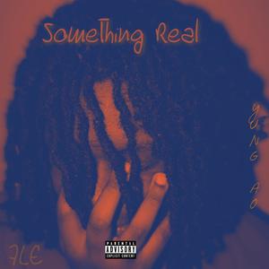 Something real (Explicit)