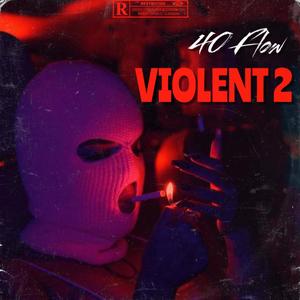 VIOLENT 2 (Explicit)