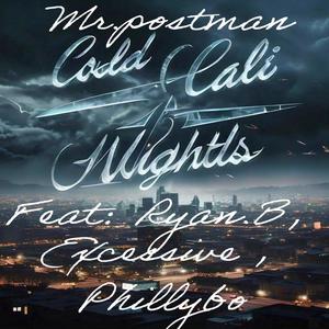 Cold Cali Nights (feat. Phillybo, Ryan.B & Excessive) (Explicit)