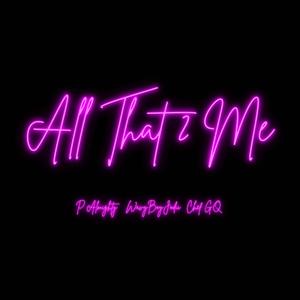 All That 2 Me (feat. WavyBoyJodii & Chef GQ) [Explicit]