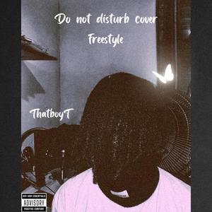 Do Not Disturb (cover freestyle) [Explicit]