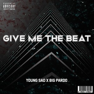 Give Me The Beat (Explicit)
