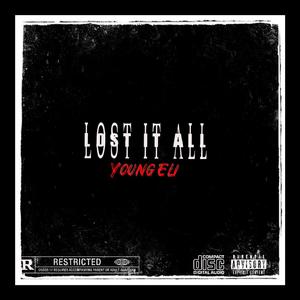 Lost it all (Explicit)