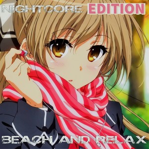 Nightcore Edition (Beach and Relax)