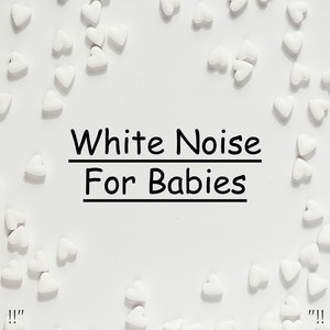 White Noise For Babies