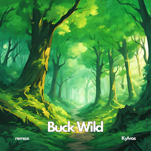 Buck Wild (feat. Kylvos)