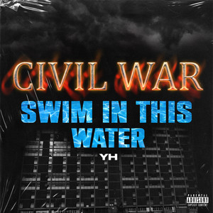 Civil War/Swim in This Water (Explicit)