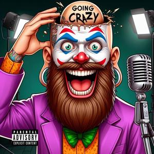 Going crazy (Explicit)