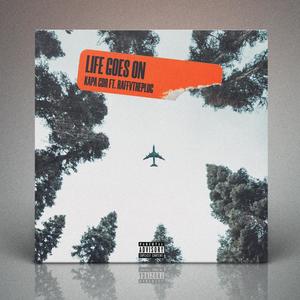 Life Goes on (feat. RaffvThePlug) (Explicit)