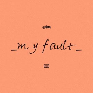 _my fault_