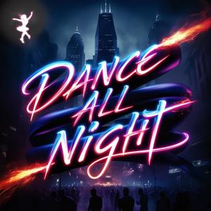 Dance All Night