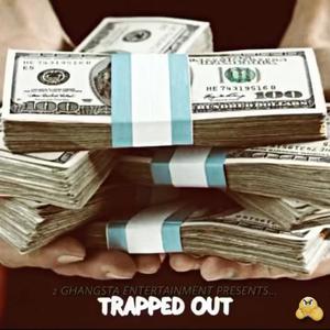 Trapped Out (Explicit)