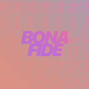 Bona Fide